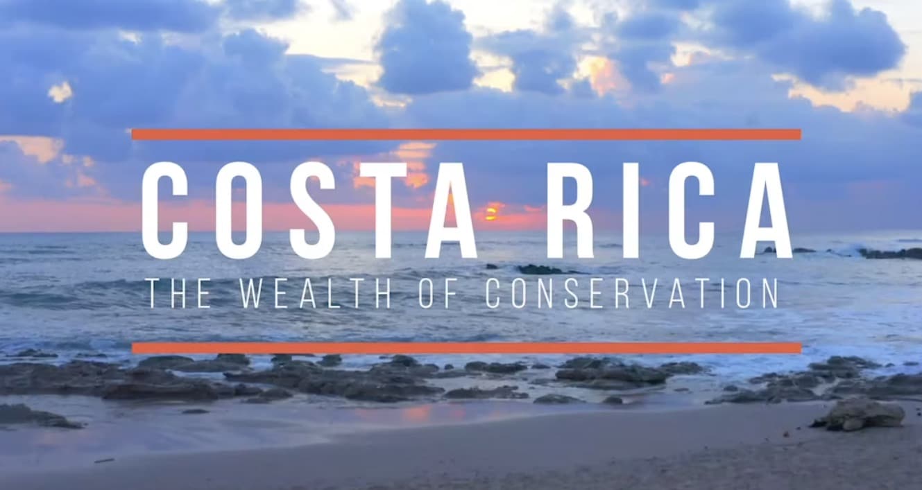 Costa Rica "The Wealth of Conservation"