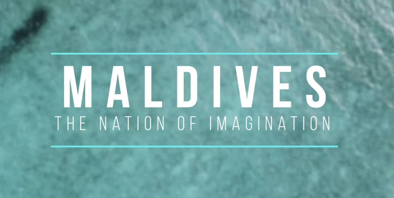 Maldives: "The Nation of Imagination"